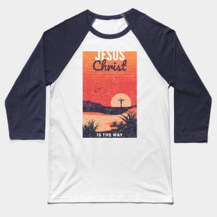 Jesus Christ is the Way Baseball T-Shirt